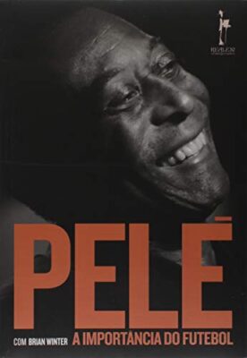 Capa do livro "Pelé a importância do futebol" com uma foto do rosto de Pelé. 