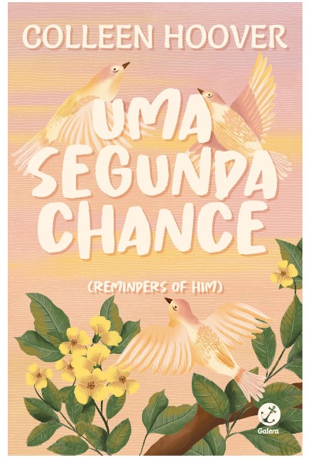 Capa do livro uma segunda chance com pássaros e flores amarelas.